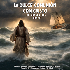 La Dulce Comunión con Cristo