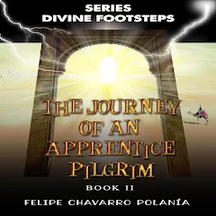 THE JOURNEY OF AN APPRENTICE PILGRIM